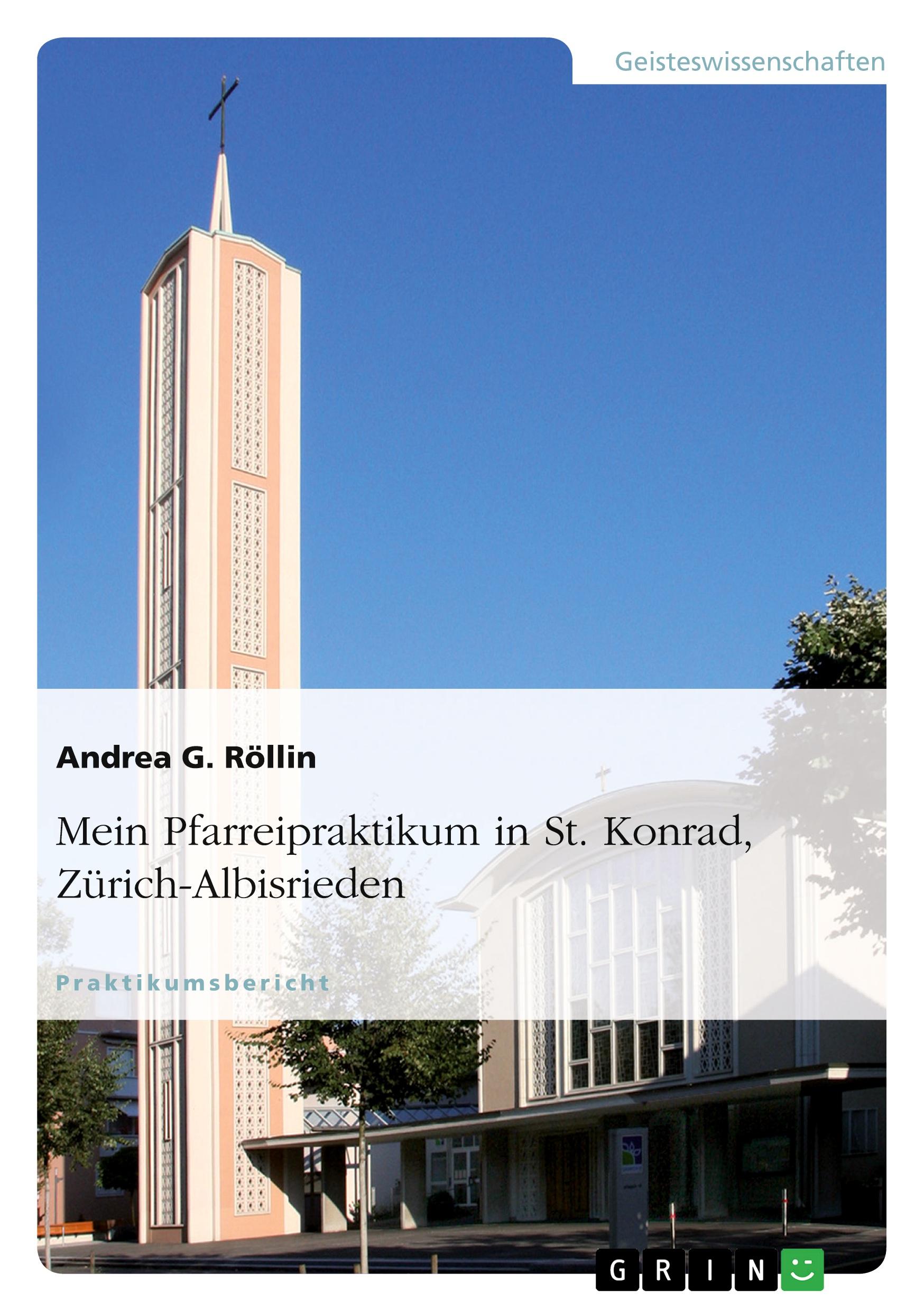 Vorderes Coverbild Mein Pfarreipraktikum in St. Konrad, Zürich-Albisrieden