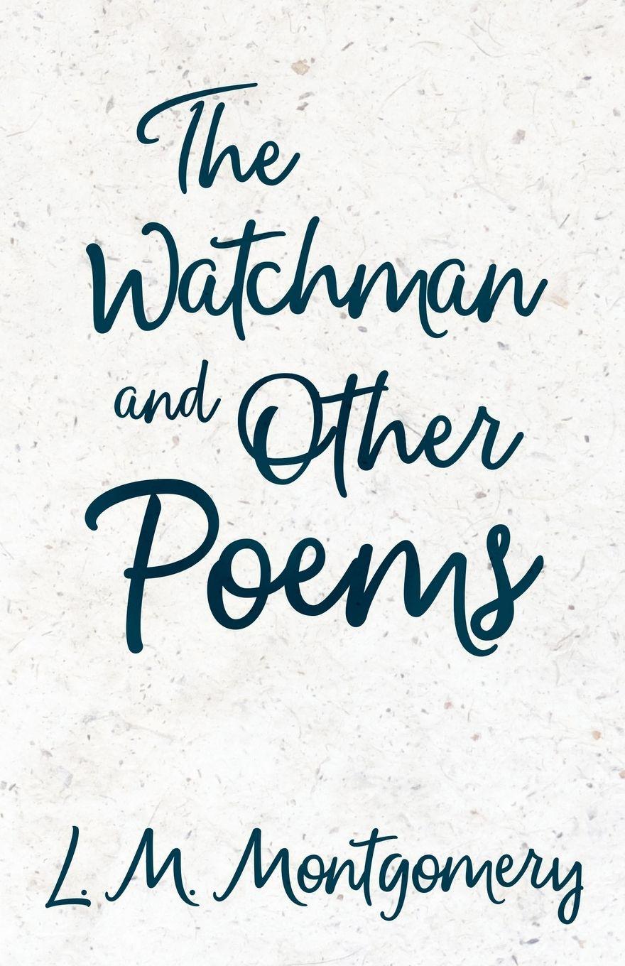 Vorderes Coverbild The Watchman & Other Poems