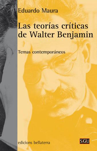 Vorderes Coverbild Las teorías críticas de Walter Benjamin : temas contemporáneos