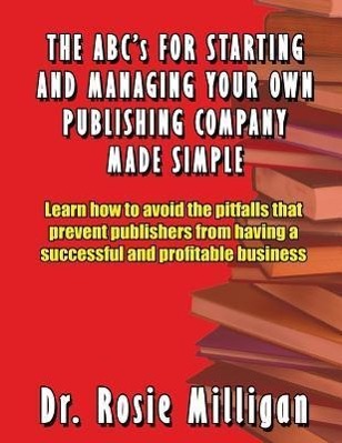 Vorderes Coverbild The ABCs for Starting and Managing Your Own Publishing Company Made Simple