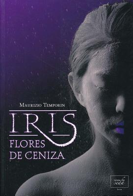 Vorderes Coverbild Iris, Flores de Ceniza