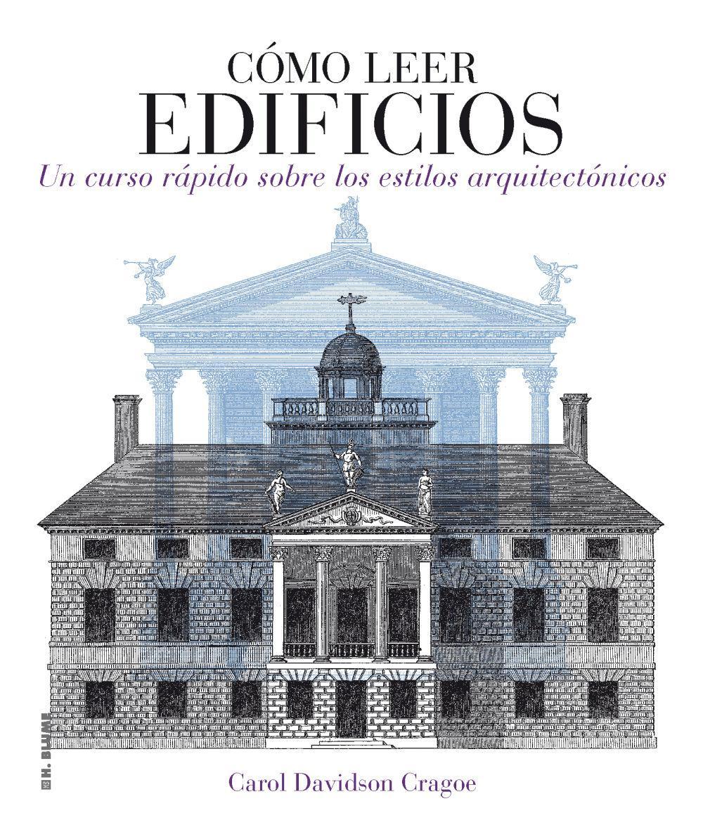 Vorderes Coverbild Cómo leer edificios: un curso rápido de como leer los estilos arquitectónicos