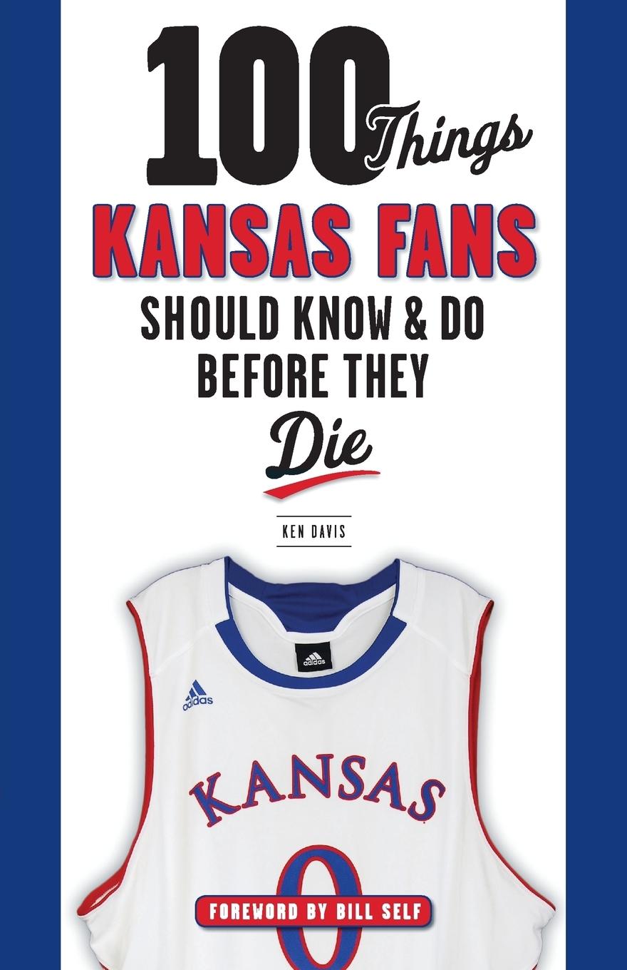 Vorderes Coverbild 100 Things Kansas Fans Should Know & Do Before They Die