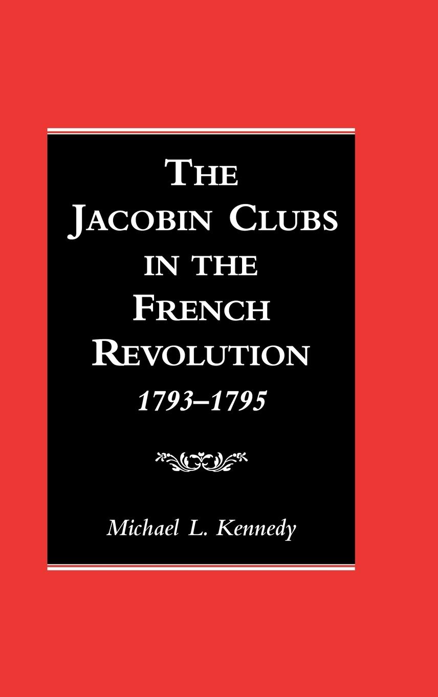 Vorderes Coverbild The Jacobin Clubs in the French Revolution, 1793-1795