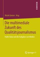 Vorderes Coverbild Die multimediale Zukunft des Qualitätsjournalismus