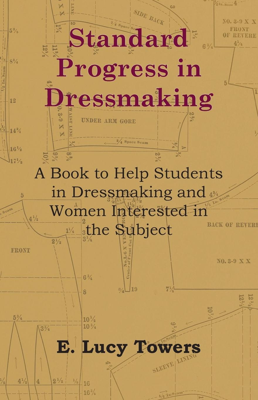 Vorderes Coverbild Standard Progress in Dressmaking - A Book to Help Students in Dressmaking and Women Interested in the Subject