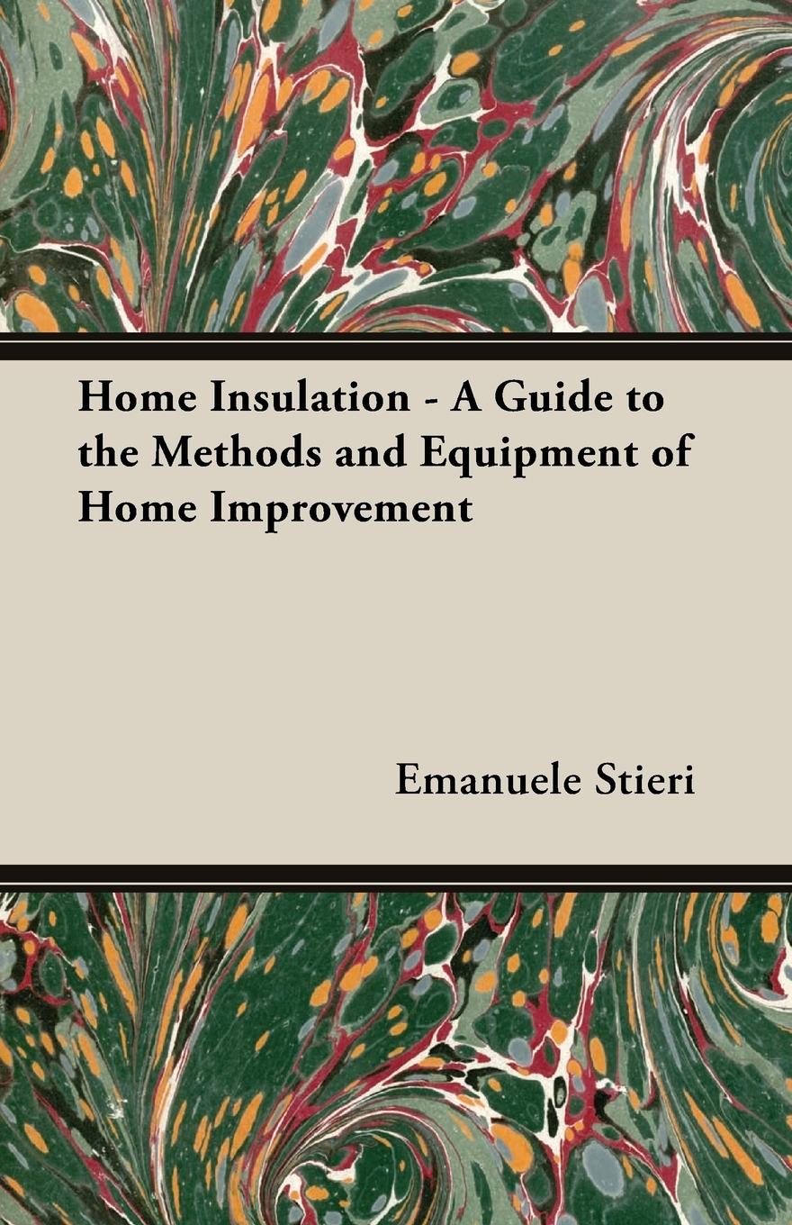 Vorderes Coverbild Home Insulation - A Guide to the Methods and Equipment of Home Improvement