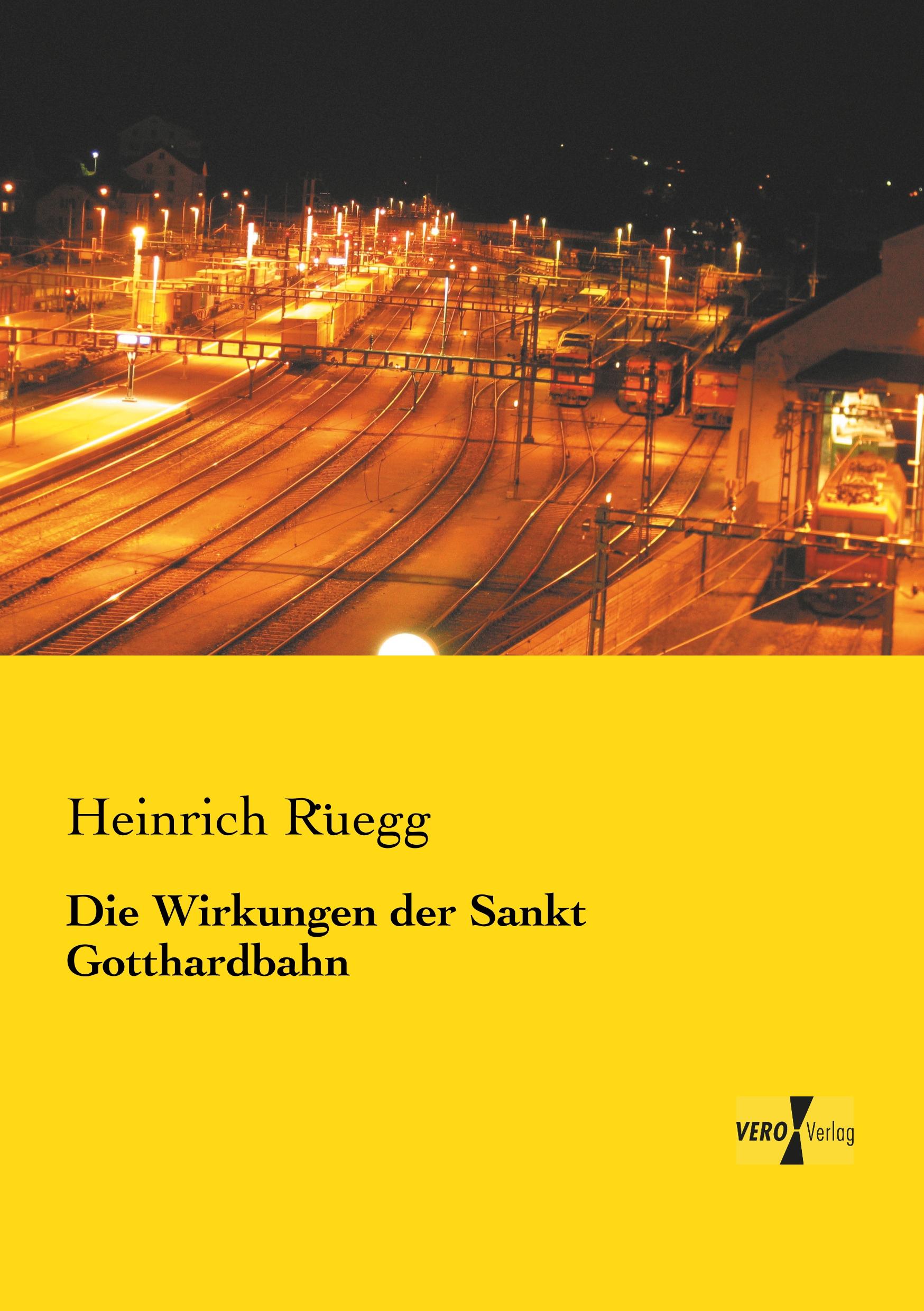 Vorderes Coverbild Die Wirkungen der Sankt Gotthardbahn