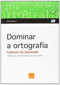 Vorderes Coverbild Dominar a ortografía. Caderno do alumnado