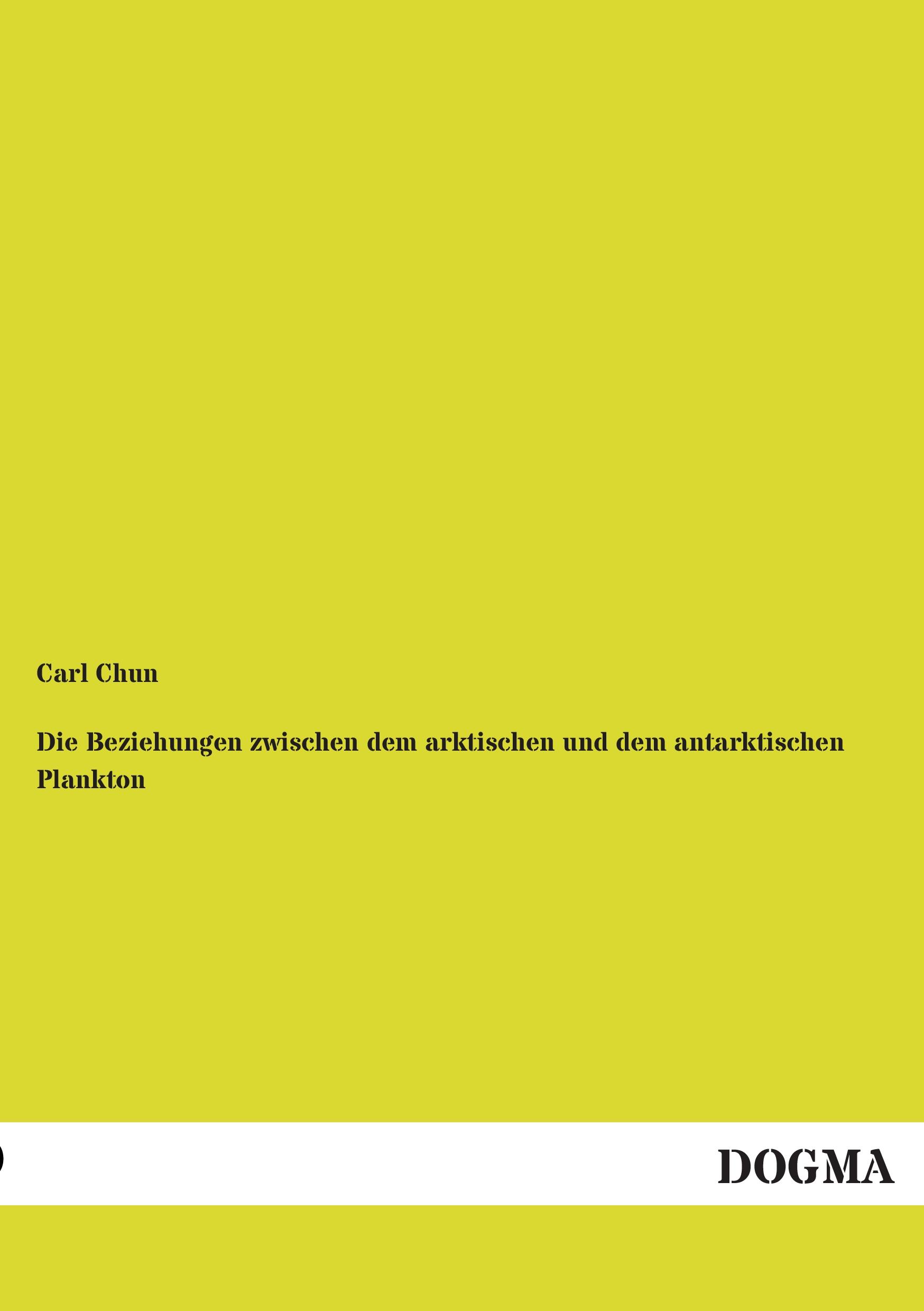 Vorderes Coverbild Die Beziehungen zwischen dem arktischen und dem antarktischen Plankton