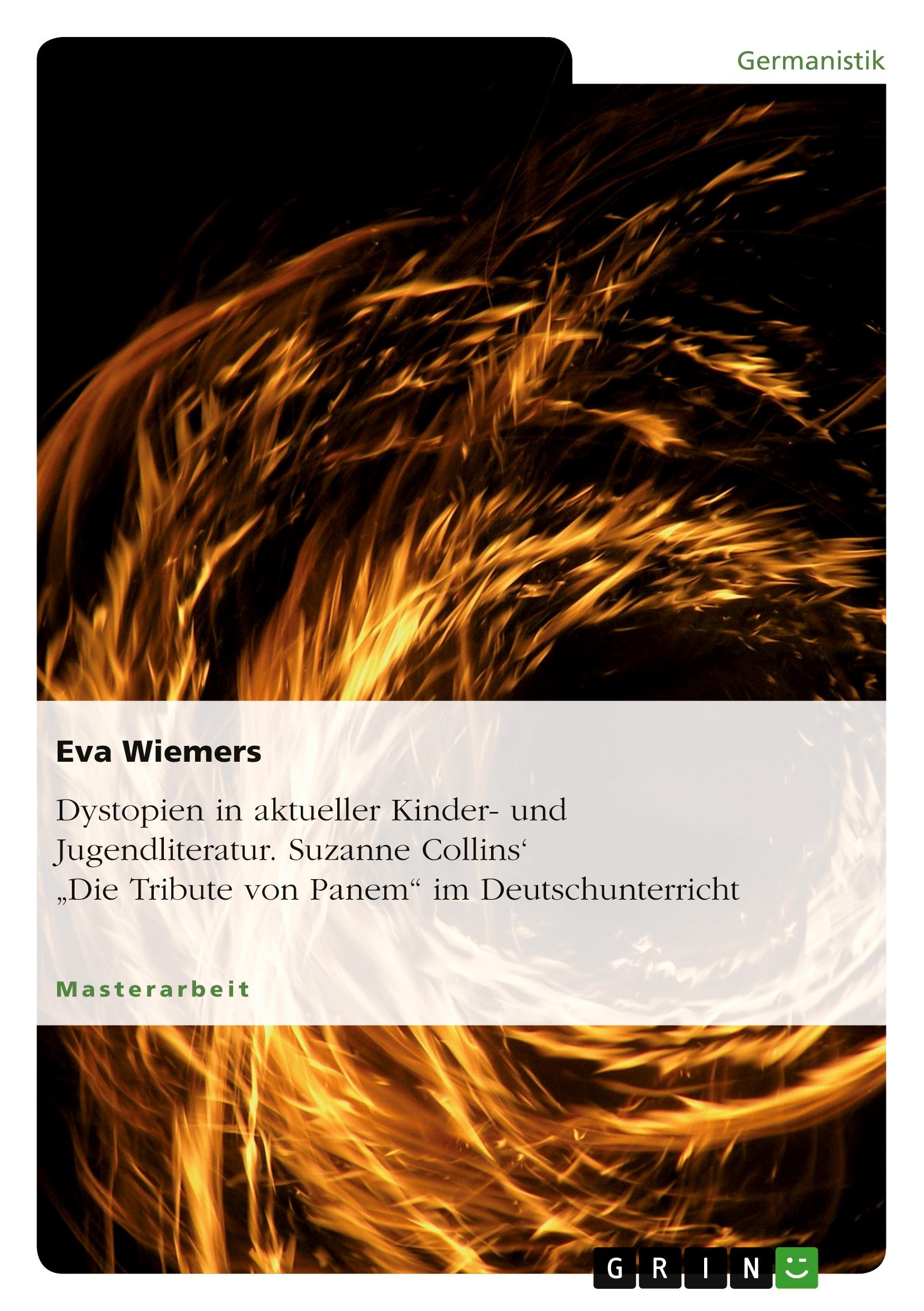 Vorderes Coverbild Dystopien in aktueller Kinder- und Jugendliteratur. Suzanne Collins' "Die Tribute von Panem" im Deutschunterricht