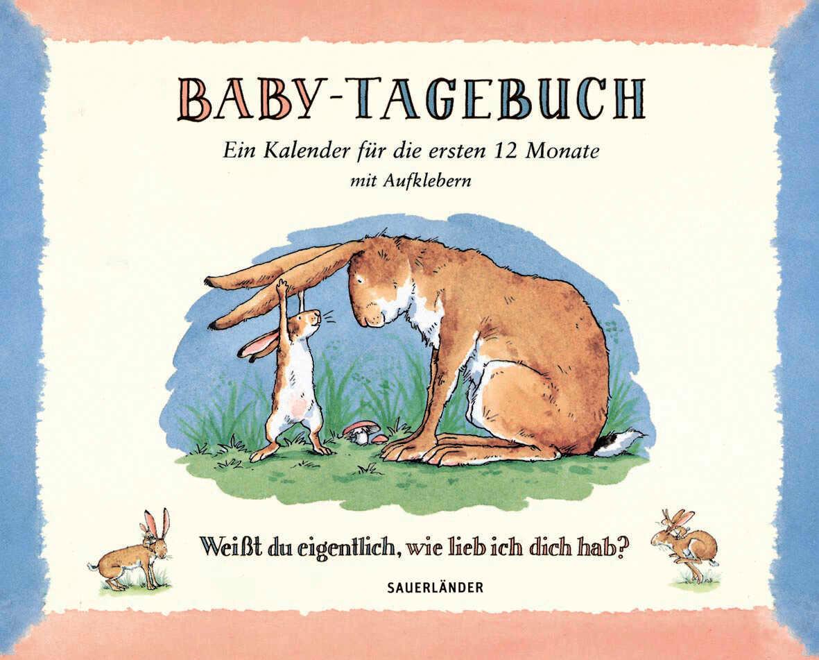 Vorderes Coverbild Baby-Tagebuch. Weißt du eigentlich, wie lieb ich dich hab?