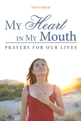 Vorderes Coverbild My Heart in My Mouth: Prayers for Our Lives