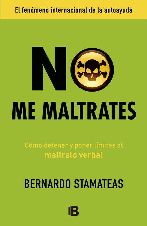 Vorderes Coverbild No me maltrates : cómo detener y poner límites al maltrato verbal