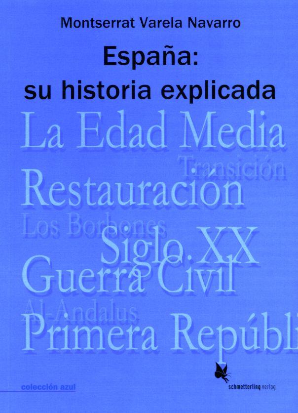 Vorderes Coverbild España: Su historia explicada