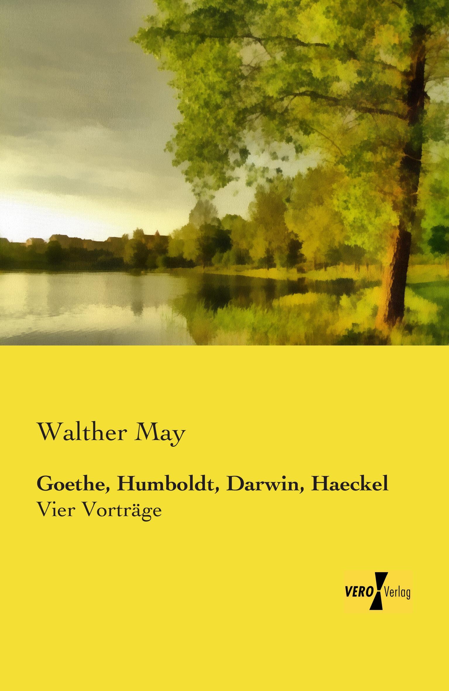 Vorderes Coverbild Goethe, Humboldt, Darwin, Haeckel