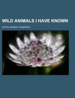 Vorderes Coverbild Wild Animals I Have Known