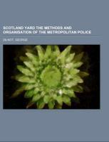 Vorderes Coverbild Scotland Yard The methods and organisation of the Metropolitan Police