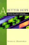 Vorderes Coverbild A Better Hope: Resources for a Church Confronting Capitalism, Democracy, and Postmodernity