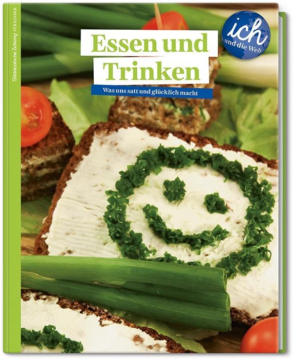 Vorderes Coverbild Süddeutsche Zeitung für Kinder 'Ich und die Welt' - Essen und Trinken