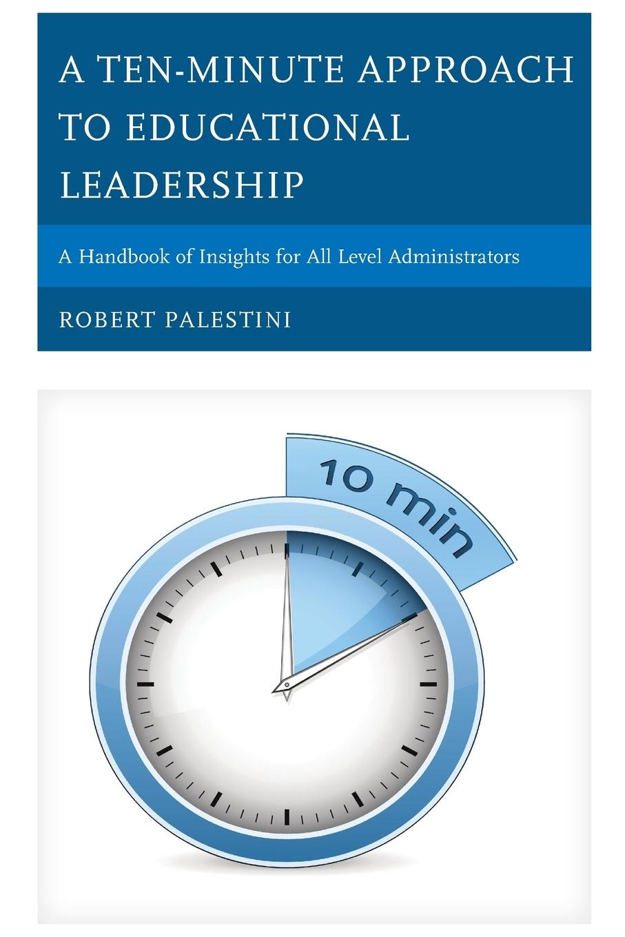 Vorderes Coverbild Ten-Minute Approach to Educational Leadership