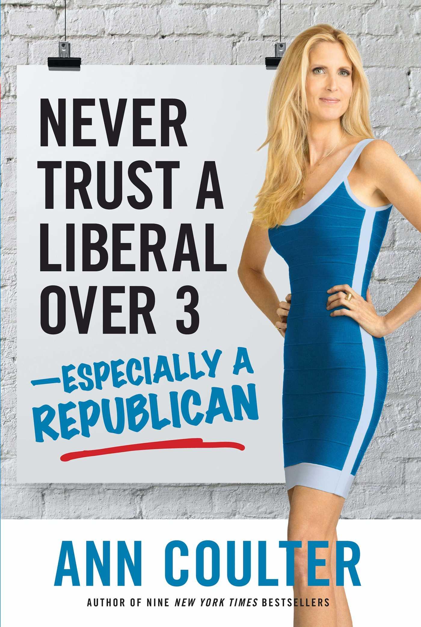 Vorderes Coverbild Never Trust a Liberal Over Three?especially a Republican