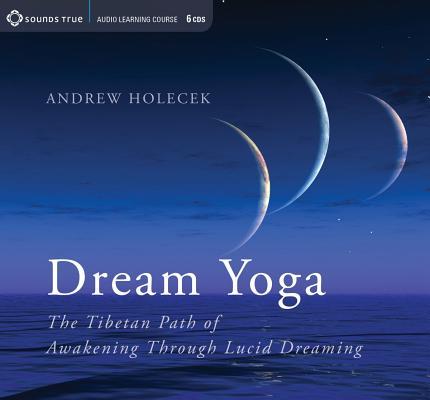Vorderes Coverbild Dream Yoga: The Tibetan Path of Awakening Through Lucid Dreaming