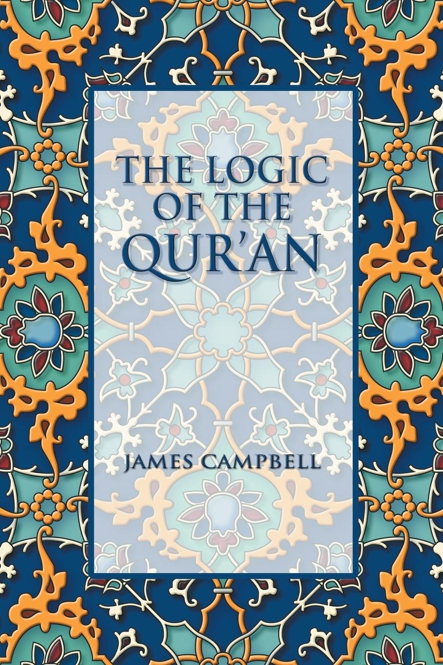 Vorderes Coverbild The Logic of the Qur'an