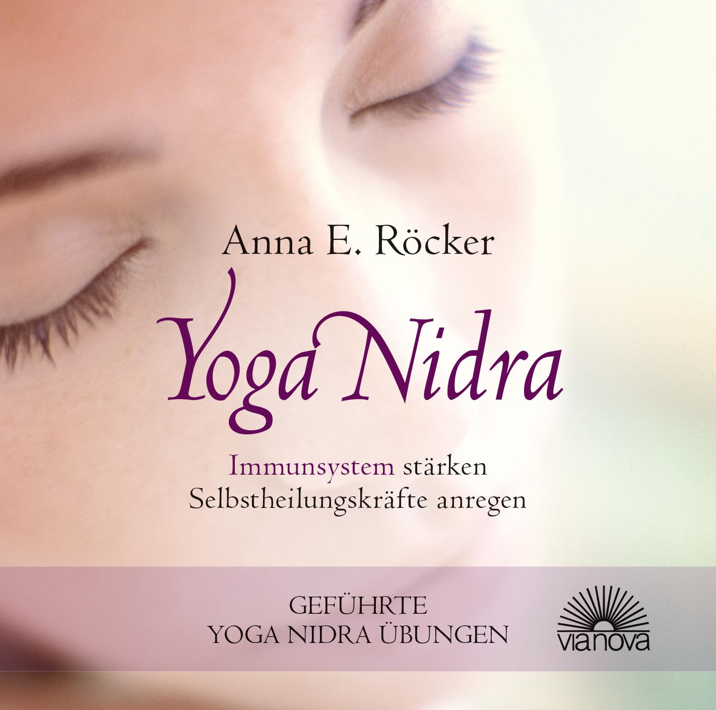Vorderes Coverbild Yoga Nidra - Immunsystem stärken - Selbstheilungskräfte anregen - Geführte Yoga Nidra-Übungen