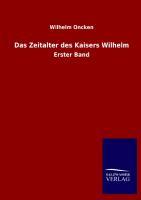 Vorderes Coverbild Das Zeitalter des Kaisers Wilhelm