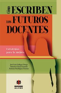Vorderes Coverbild Cómo escriben los futuros docentes : estrategias para la mejora