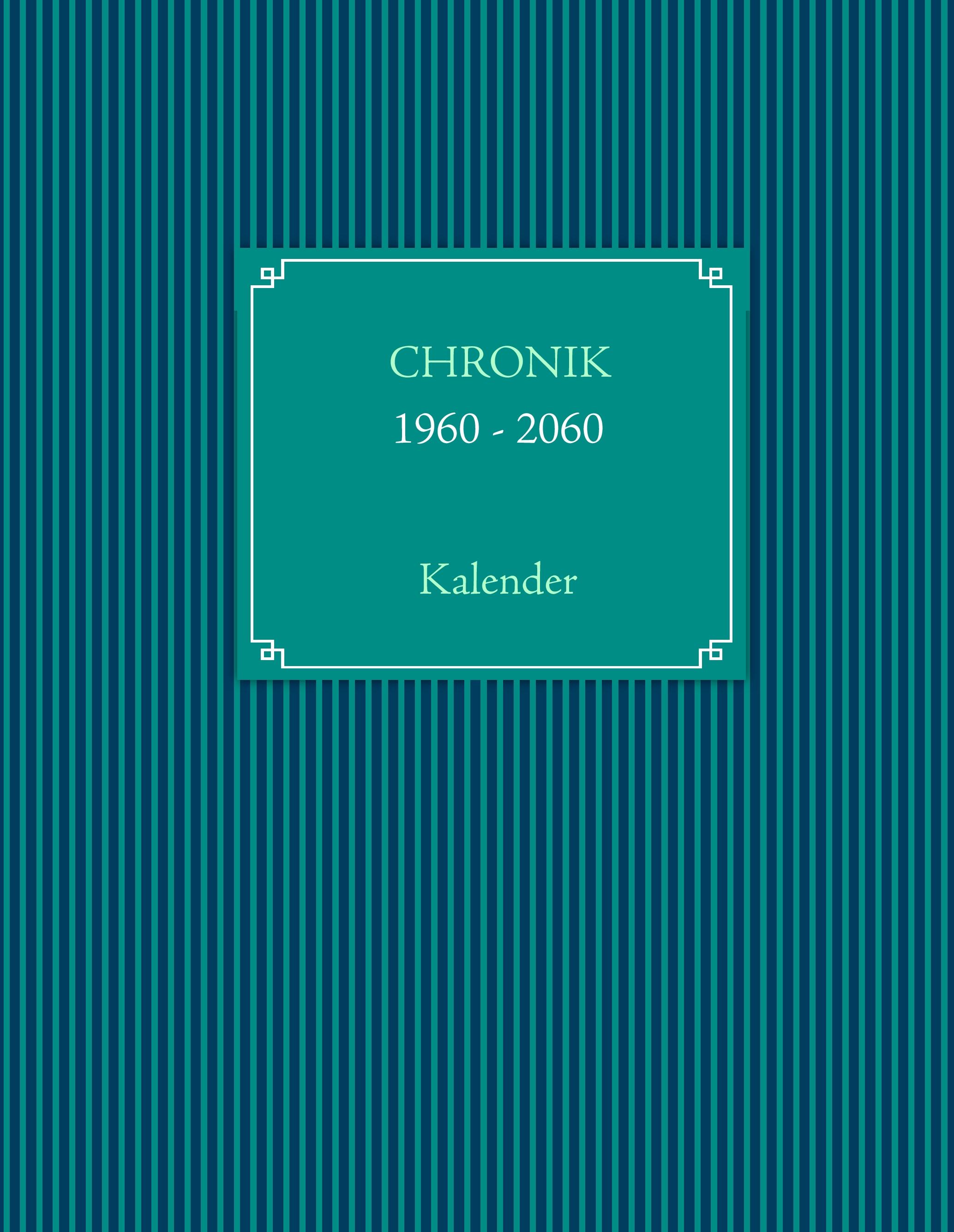 Vorderes Coverbild CHRONIKKALENDER 1960 - 2060