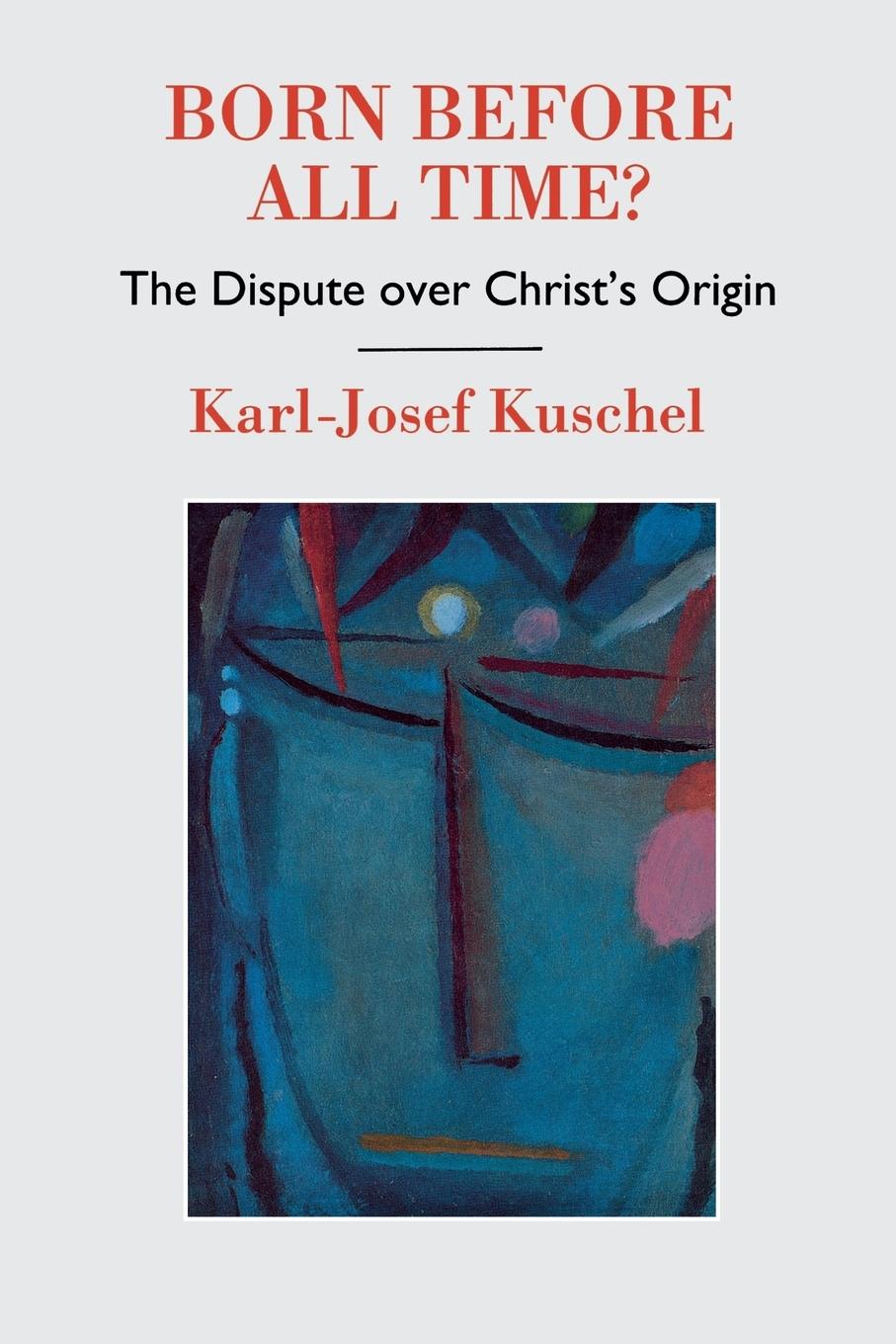 Vorderes Coverbild Born Before All Time? the Dispute Over Christ's Origin