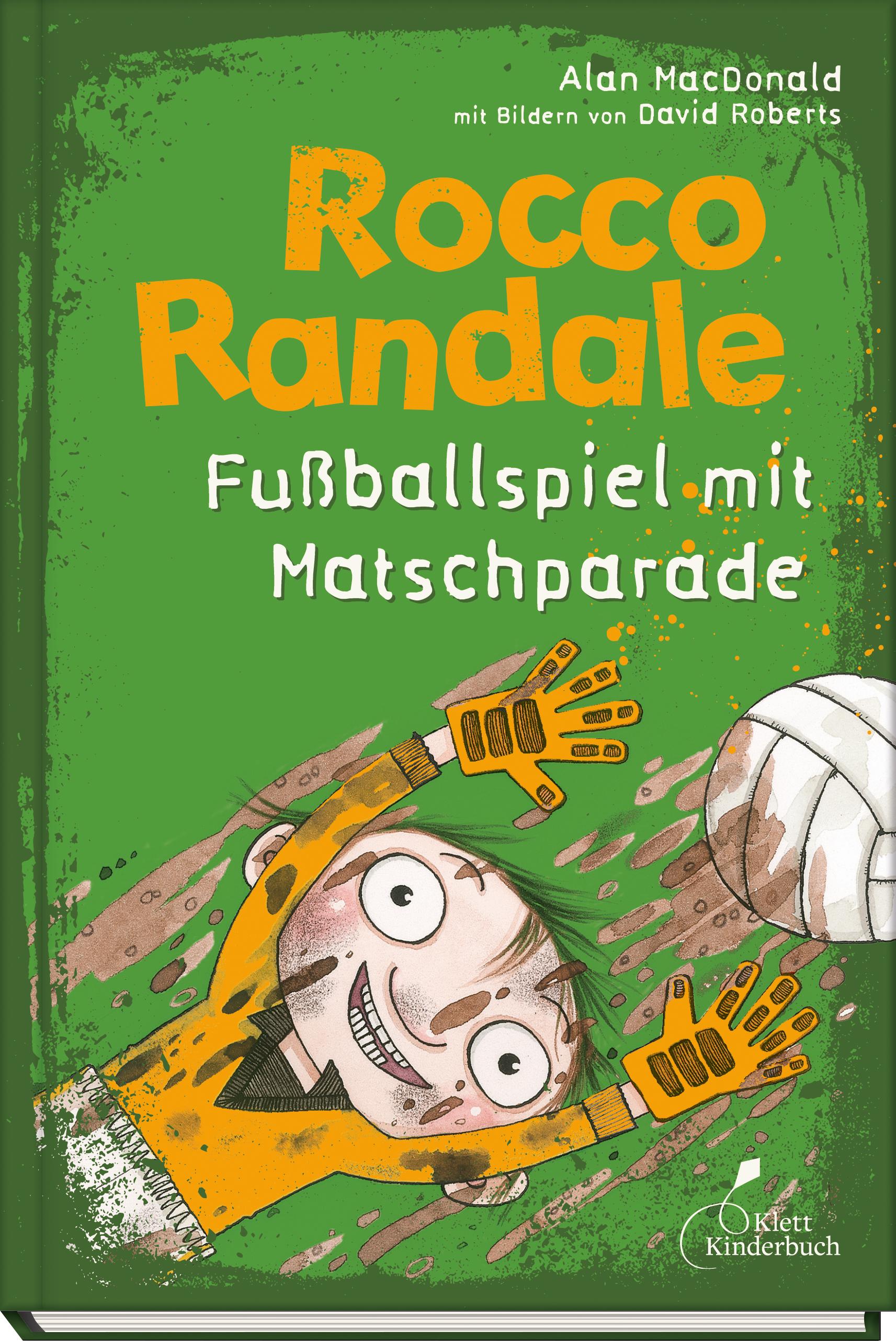 Vorderes Coverbild Rocco Randale 07 - Fußballspiel mit Matschparade