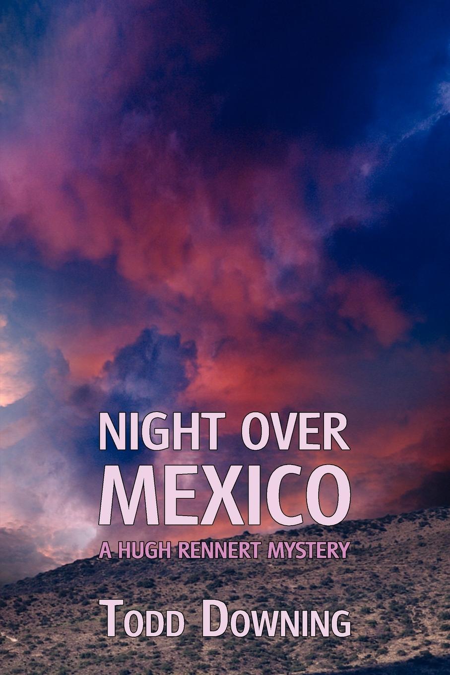Vorderes Coverbild Night Over Mexico (a Hugh Rennert Mystery)