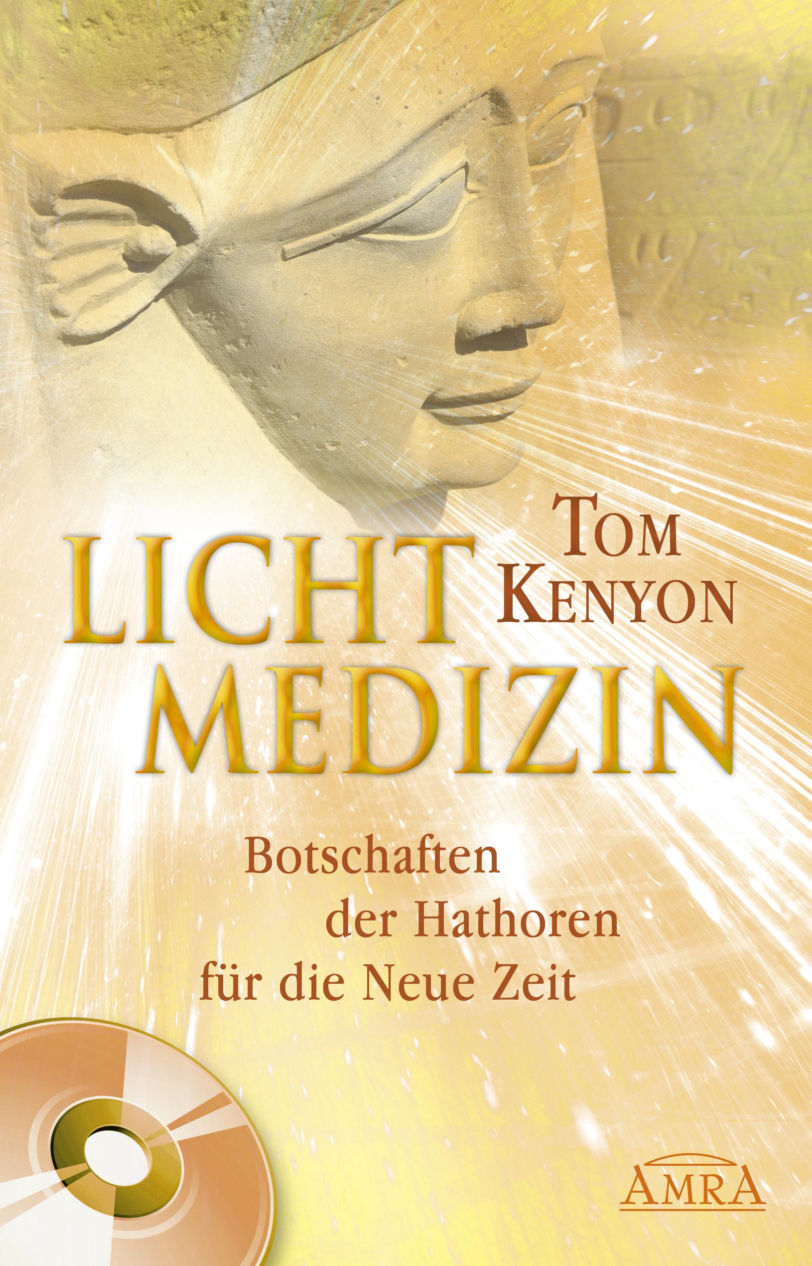 Vorderes Coverbild Lichtmedizin. Botschaften der Hathoren für die Neue Zeit