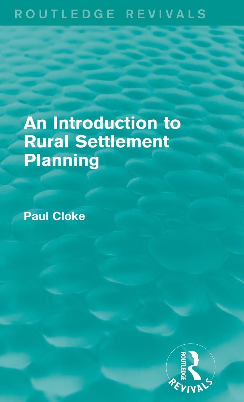 Vorderes Coverbild An Introduction to Rural Settlement Planning (Routledge Revivals)