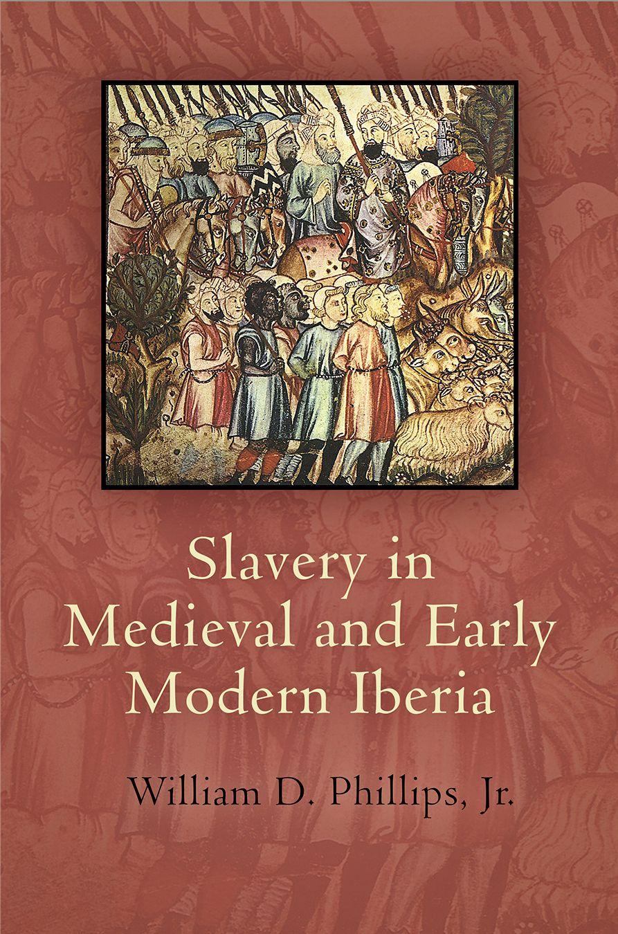 Vorderes Coverbild Slavery in Medieval and Early Modern Iberia