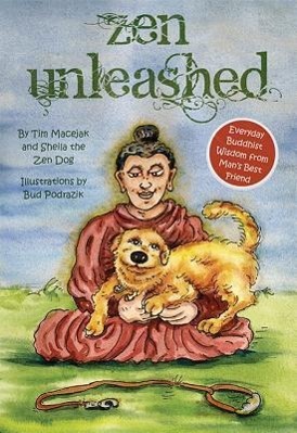 Vorderes Coverbild Zen Unleashed: Everyday Buddhist Wisdom from Man's Best Friend
