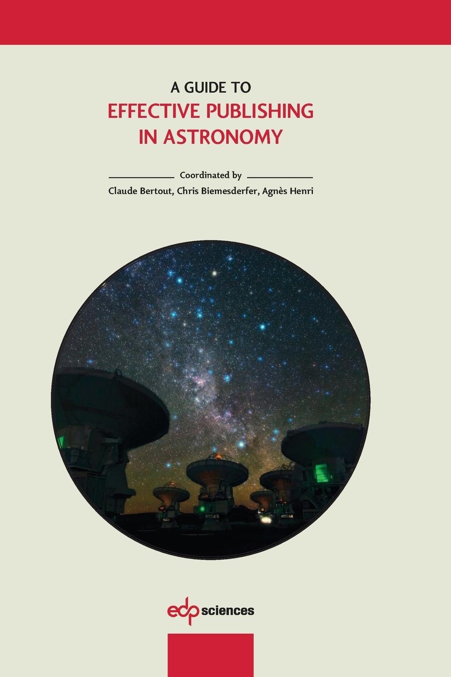 Vorderes Coverbild A Guide to Effective Publishing in Astronomy