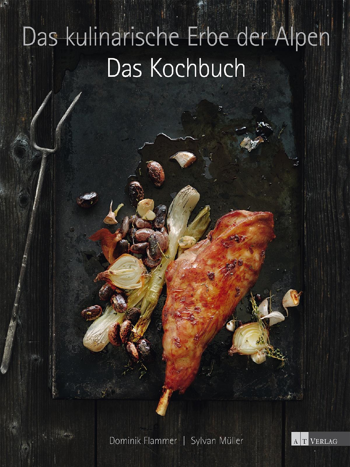 Vorderes Coverbild Das kulinarische Erbe der Alpen - Das Kochbuch
