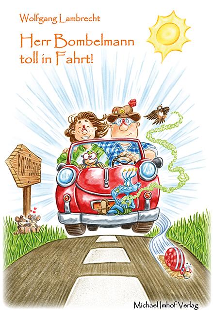 Vorderes Coverbild Herr Bombelmann toll in Fahrt! 07