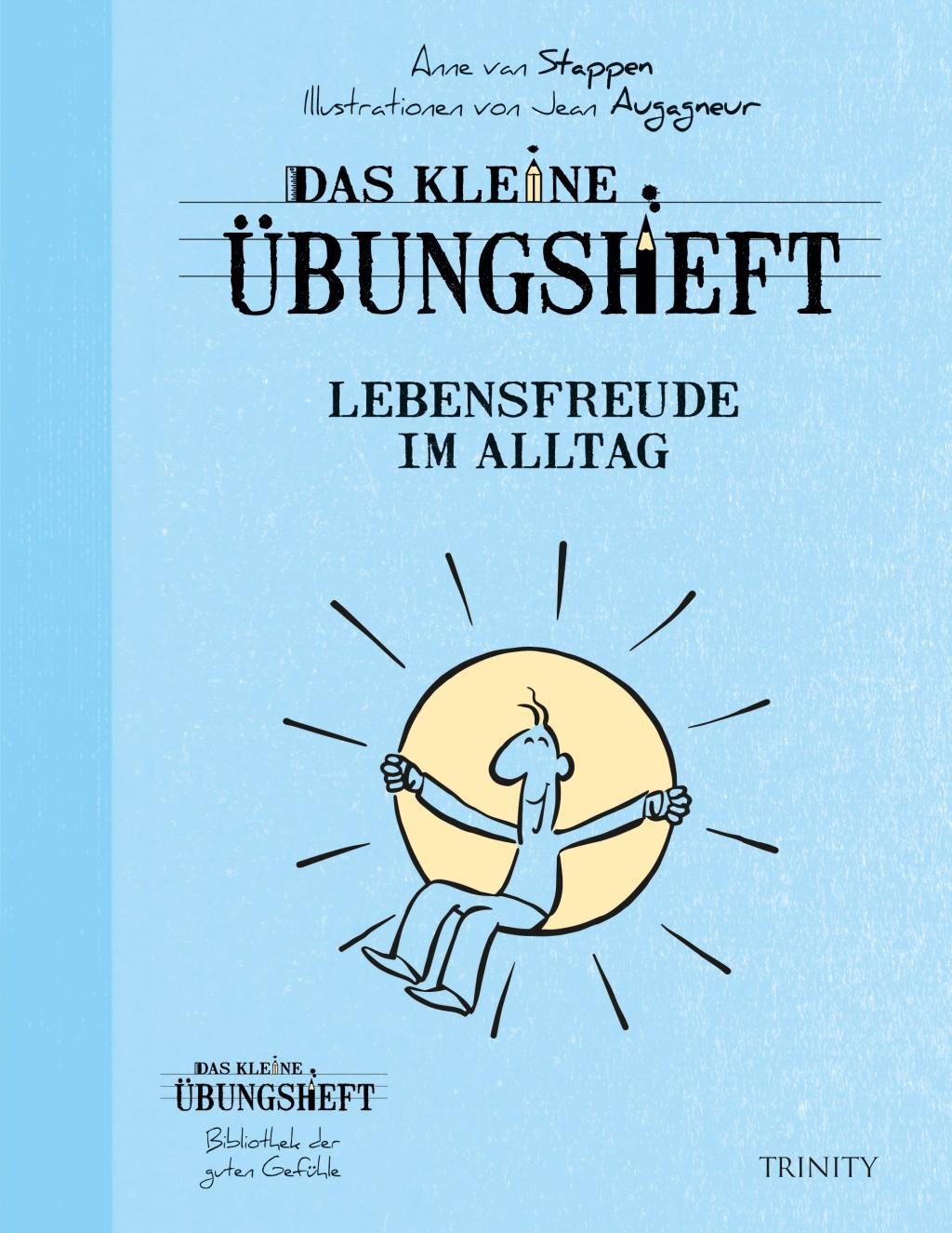 Vorderes Coverbild Das kleine Übungsheft Lebensfreude im Alltag