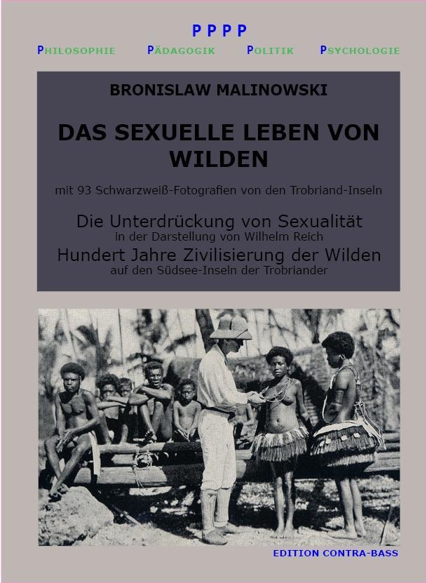 Vorderes Coverbild Das sexuelle Leben von Wilden. Die Unterdrückung von Sexualität. Hundert Jahre Zivilisierung der Wilden