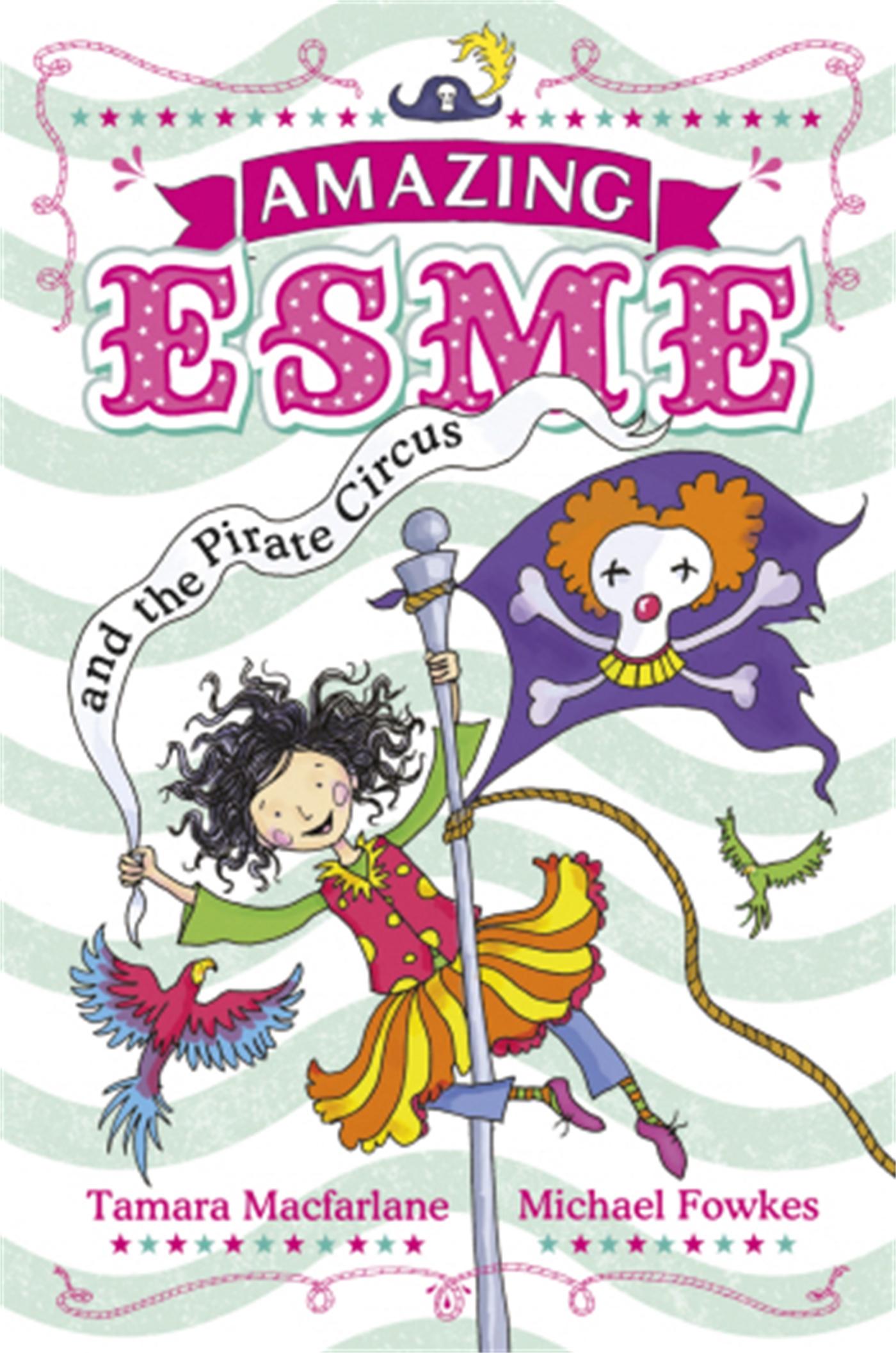Vorderes Coverbild Amazing Esme and the Pirate Circus