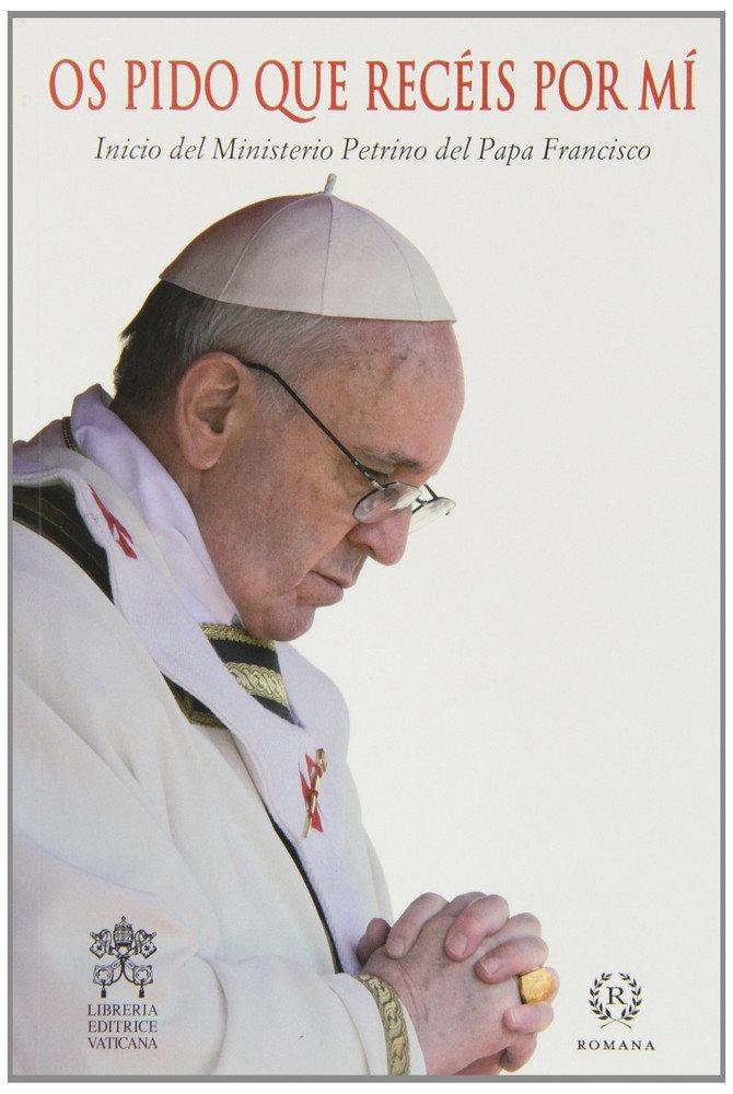 Vorderes Coverbild Os pido que recéis por mi : serie palabras del papa Francisco