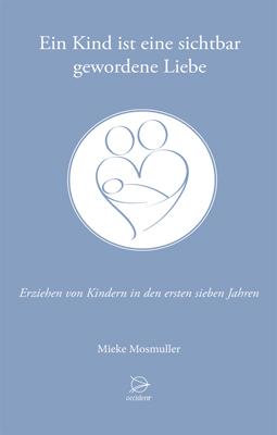 Vorderes Coverbild Ein Kind ist eine sichtbar gewordene Liebe