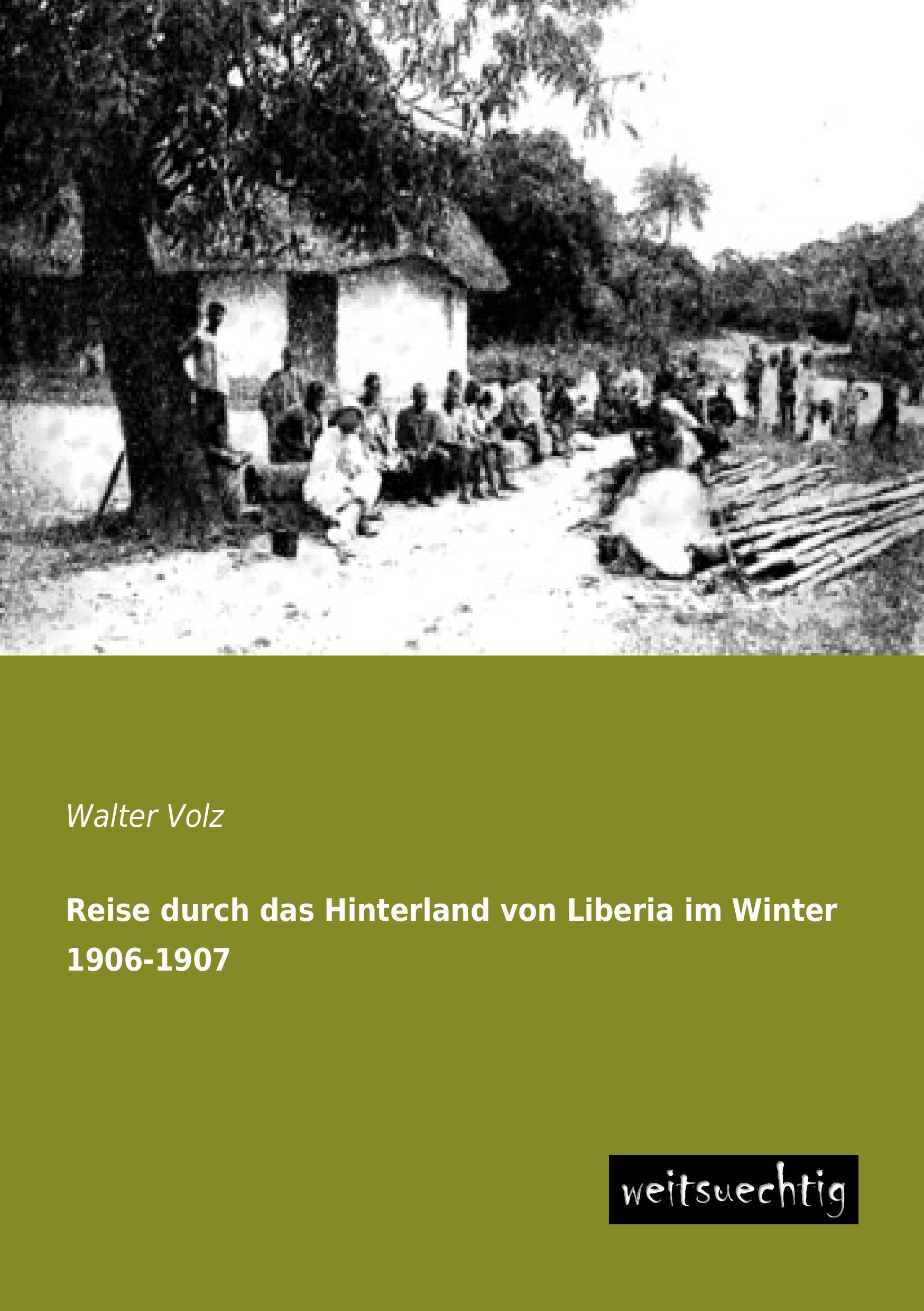 Vorderes Coverbild Reise durch das Hinterland von Liberia im Winter 1906-1907
