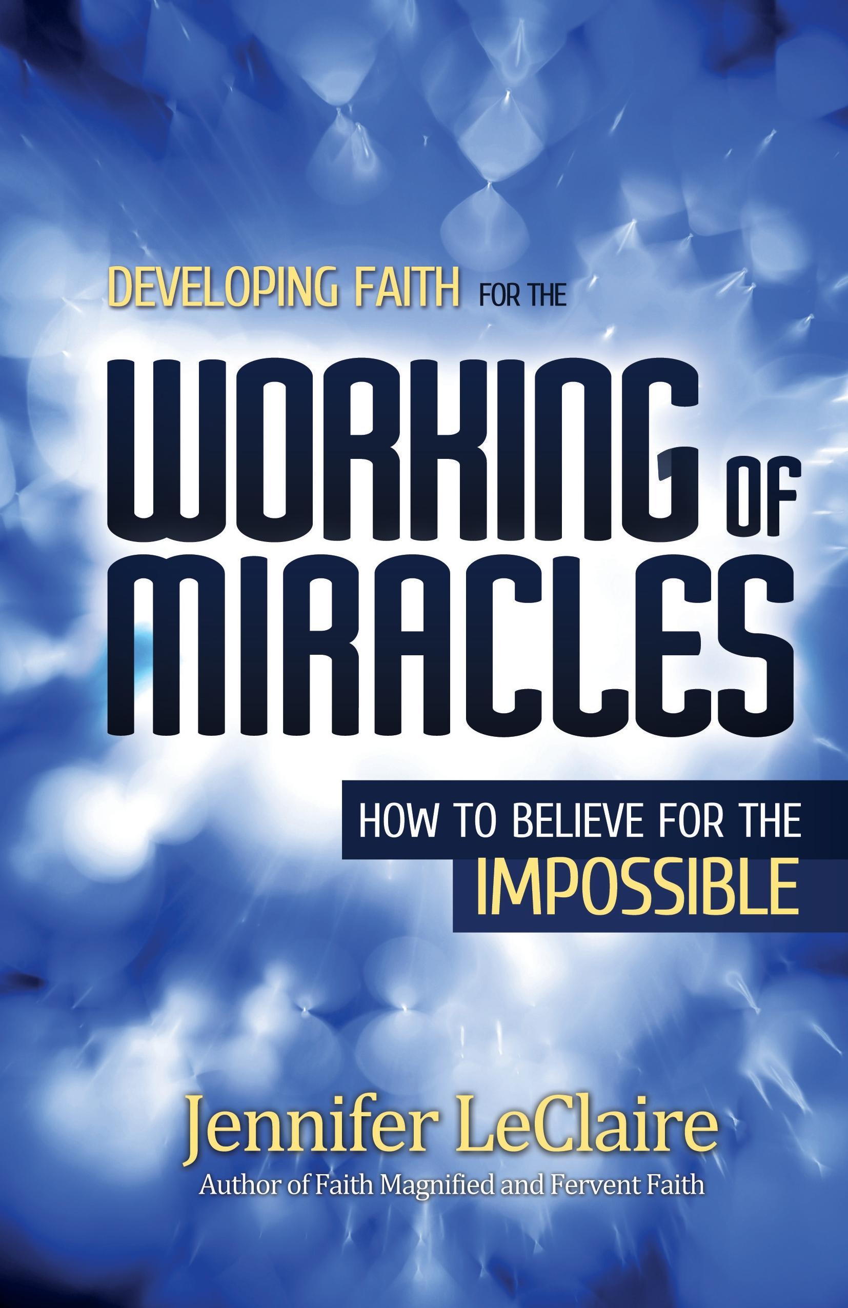 Vorderes Coverbild Developing Faith for the Working of Miracles