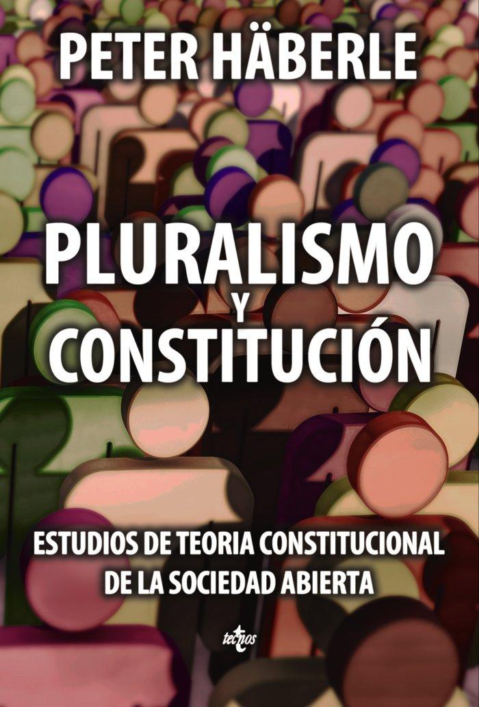 Vorderes Coverbild Pluralismo y constitución : estudios de teoría constitucional de la sociedad abierta